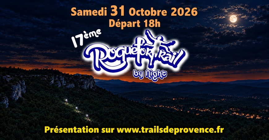 Roquefort Trail by Night 2026 : présentation d’une nuit décisive !